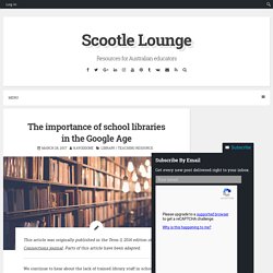 The importance of school libraries in the Google Age