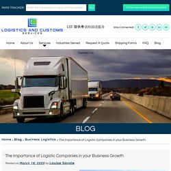 The Importance of Logistic Companies in your Business Growth
