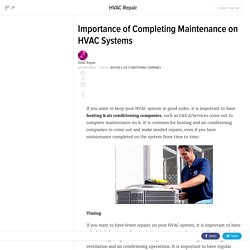 Importance of Completing Maintenance on HVAC Systems