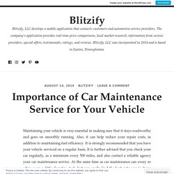 Importance of Car Maintenance Service for Your Vehicle – Blitzify