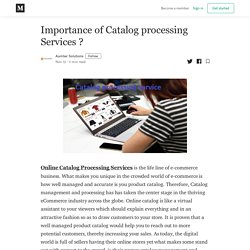 Importance of Catalog processing Services ? - Aumtec Solutions - Medium