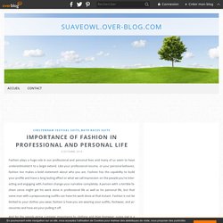 Importance Of Fashion In Professional And Personal Life - suaveowl.over-blog.com