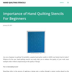 Benefits Of Hand Quilting Designs