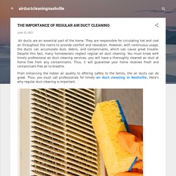 THE IMPORTANCE OF REGULAR AIR DUCT CLEANING