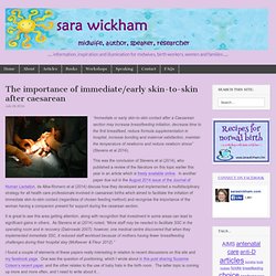 The importance of immediate/early skin-to-skin after caesarean