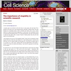 The importance of stupidity in scientific research