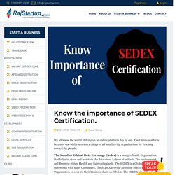 Know the importance of SEDEX Certification.