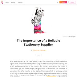 The Importance of a Reliable Stationery Supplier