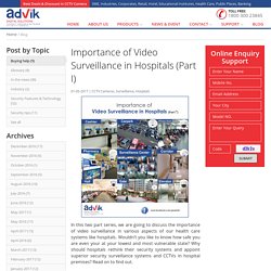Importance of Video Surveillance in Hospitals (Part I)