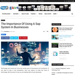 The Importance Of Using A Sap System In Businesses