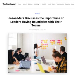 Jason Mars Discusses the Importance of Leaders Having Boundaries with Their Teams - Techbeloved