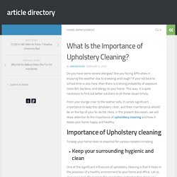 What Is the Importance of Upholstery Cleaning?
