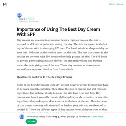 Importance of Using The Best Day Cream With SPF – swap ji – Medium