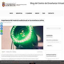 Importancia del material audiovisual en la enseñanza online - UBUCEV Centro de Enseñanza Virtual de la Universidad de Burgos