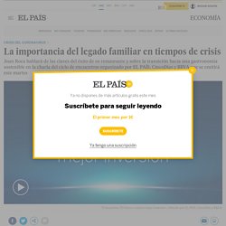 La importancia del legado familiar en tiempos de crisis