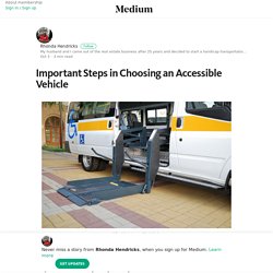 Important Steps in Choosing an Accessible Vehicle