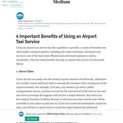 4 Important Benefits of Using an Airport Taxi Service