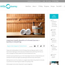 Important Health Benefits of Infrared Saunas + Quality is Everything