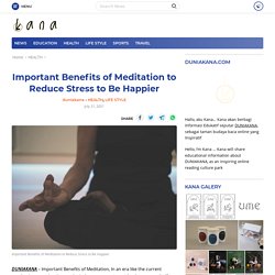 Important Benefits of Meditation to Reduce Stress to Be Happier