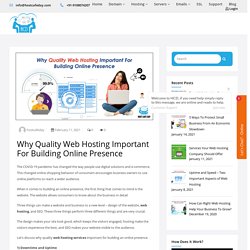 Why Quality Web Hosting Important For Building Online Presence