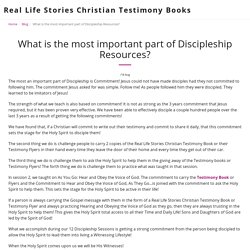What is the most important part of Discipleship Resources? - Real Life Stories Christian Testimony Books