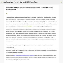 IMPORTANT FACTS EVERYBODY SHOULD KNOW ABOUT TANNING NASAL SPRAY