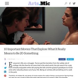 10 Important Movies That Explore What It Really Means to Be 20-Something