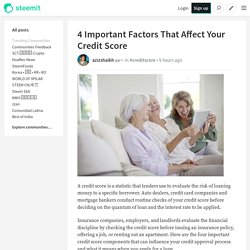 4 Important Factors That Affect Your Credit Score