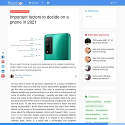 Important factors to decide on a phone in 2021
