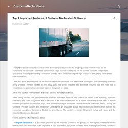 Top 2 Important Features of Customs Declaration Software