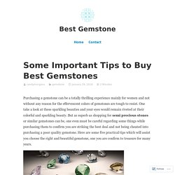 Some Important Tips to Buy Best Gemstones