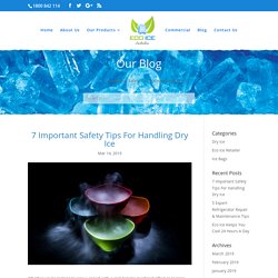 7 Important Safety Tips For Handling Dry Ice - Eco Ice Australia