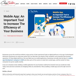 Mobile App: An Important Tool to Increase The Efficiency of Your Business