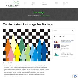 Two Important Learnings For Startups