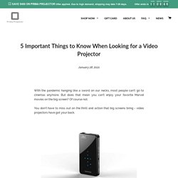 5 Important Things to Know When Looking for a Video Projector