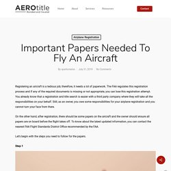 Read about the important papers needed to fly an aircraft