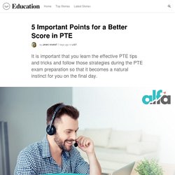5 Important Points for a Better Score in PTE