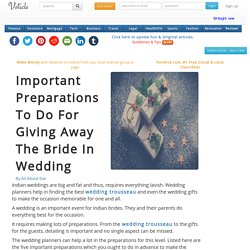 Important preparations to do for giving away the bride in wedding