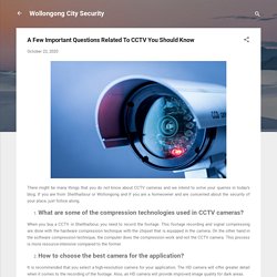 A Few Important Questions Related To CCTV You Should Know