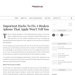 Important Hacks To Fix A Broken iphone That Apple Won’t Tell You - Reliable platform for guest post for any type news