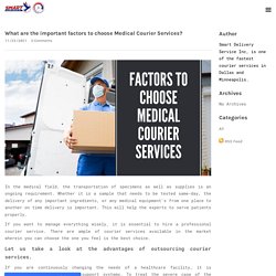 What are the important factors to choose Medical Courier Services? - Smart Delivery service