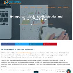 19 Important Social Media Metrics and How to Track Them- NetTonic