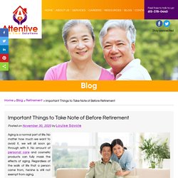 Important Things to Take Note of Before Retirement