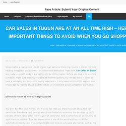 Car sales in Tugun are at an all time high - here’s 3 important things to avoid when you go shopping!