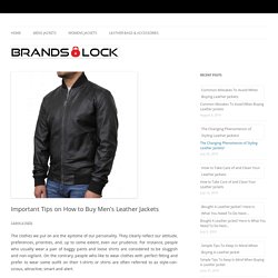 Important Tips on How to Buy Men’s Leather Jackets