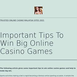 Essential Tricks To Get Big Online Casino Games Winning