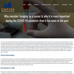 Why consider Temping as a career & why it is more important during the COVID-19 pandemic than it has been in the past - Empire Workforce Solutions