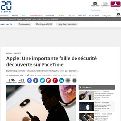 Apple : Une importante faille de sécurité découverte sur FaceTime