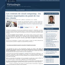 Les contrats de cloud computing : les clauses importantes du point de vue des clients - Virtualegis