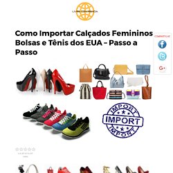 →Como Importar Calçados Femininos Bolsas e Tênis dos EUA→(Curso)